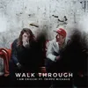 Walk Through (feat. Trippz Michaud)