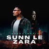 About Sunn Le Zara Song