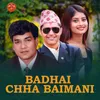 About Badhai Chha Baimani Song