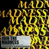 About Join The Madness Song