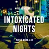 About Intoxicated Nights (feat. Yzkk) Song