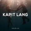 About Kapit Lang (feat. Jom) Song