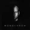 About Monochrom Song