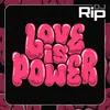 About Love Is Power Song