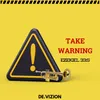 About Take Warning - Ezekiel 33: 5 Song