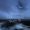 Çırpınırdı Karadeniz