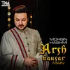 About Arsh Kausar Main Song