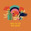 About Wolf In The Hen House Song