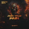 About Join Your Pain Song