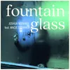 Fountain Glass