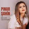 About Ben Seni Unutamadım Song