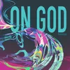 About ON GOD Song