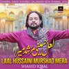About Laal Hussaini Murshad Mera Song