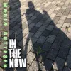 About In The Now Song