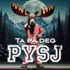 Ta på deg PYSJ