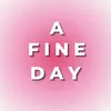 A Fine Day