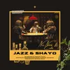 About Jazz & Shayo Song