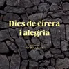 About Dies de Cirera i Alegria Song