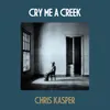 Cry Me A Creek