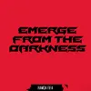 Emerge From The Darkness