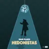 About Hedonistas Song