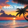 About Good Times Song