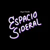 About Espacio Sideral Song