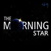 About The Morning Star Song