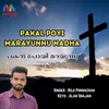 About Pakal Poyi Marayunnu Nadha Song