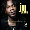 About You Don't Want a Good Man Song