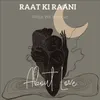 About Raat Ki Rani Song