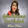 About Ghulistana Soo Adah Song