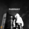 PARRWAY (Pr. Nostxlgic)