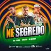 About Né Segredo Song