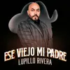 About Ese Viejo Mi Padre Song