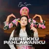 About Nenekku Pahlawanku Song