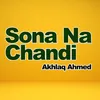 About Sona Na Chandi Song