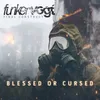 About Blessed or Cursed Song