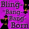 About Bling-Bang-Bang-Born Song