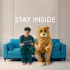 About Stay Inside Song