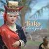 About Bako Malengah Song