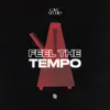 About Feel The Tempo Song