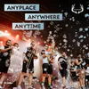 About Anyplace, Anywhere, Anytime Song