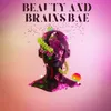 Beauty and Brains Bae