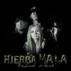 About Hierba Mala Song