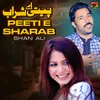 About Peeti E Sharab Song