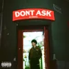 About Don't Ask Song