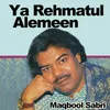 About Ya Rehmatul Alemeen Song