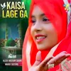 About Kaisa Lage Ga Song