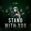 About Stand With You Song